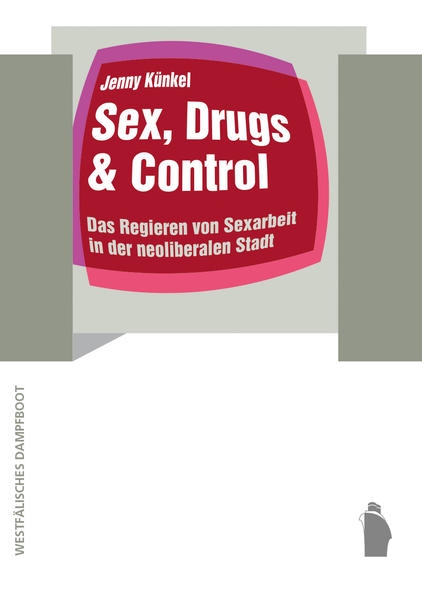 Coverabbildung Sex, Drugs &amp; Control